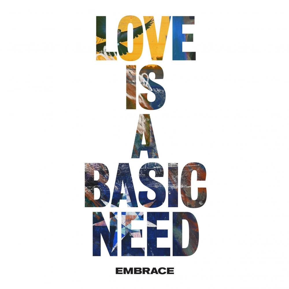 Buy Online Embrace - Love Is A Basic Need (Digital Download)