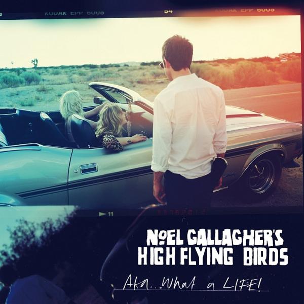 Buy Online Noel Gallagher's High Flying Birds - AKA...What A Life!