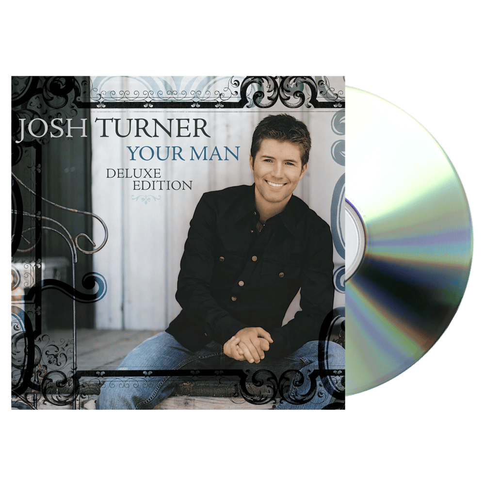 Buy Online Josh Turner - Your Man Deluxe