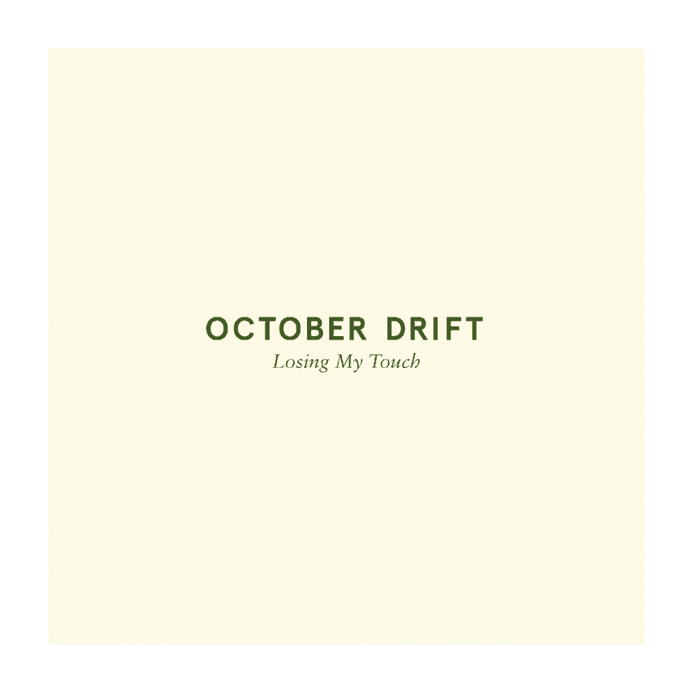 Buy Online October Drift - Losing My Touch