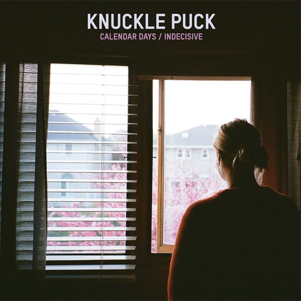 Buy Online Knuckle Puck - Calendar Days/Indecisive 7-Inch