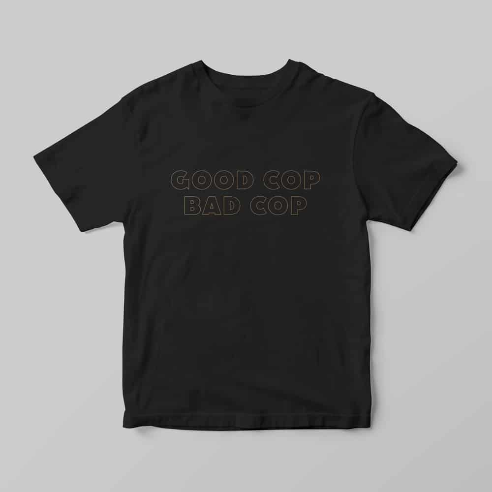 Buy Online Good Cop Bad Cop - Good Cop Bad Cop T-Shirt