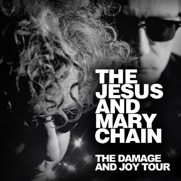 Buy Online The Jesus and Mary Chain - The Damage And Joy Tour Ticket