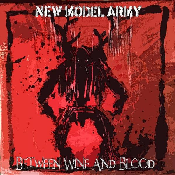 Buy Online New Model Army - Between Wine And Blood