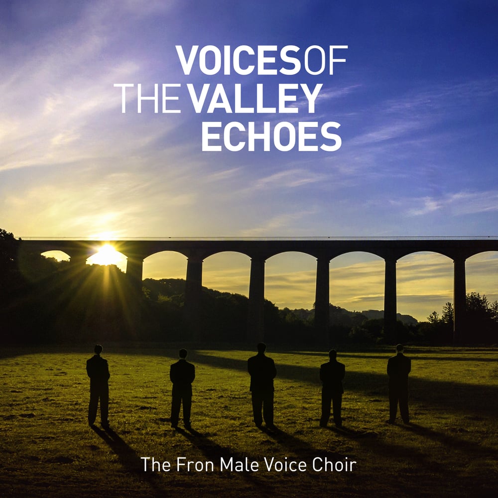 Buy Online The Fron Male Voice Choir - Voices Of The Valley: Echoes