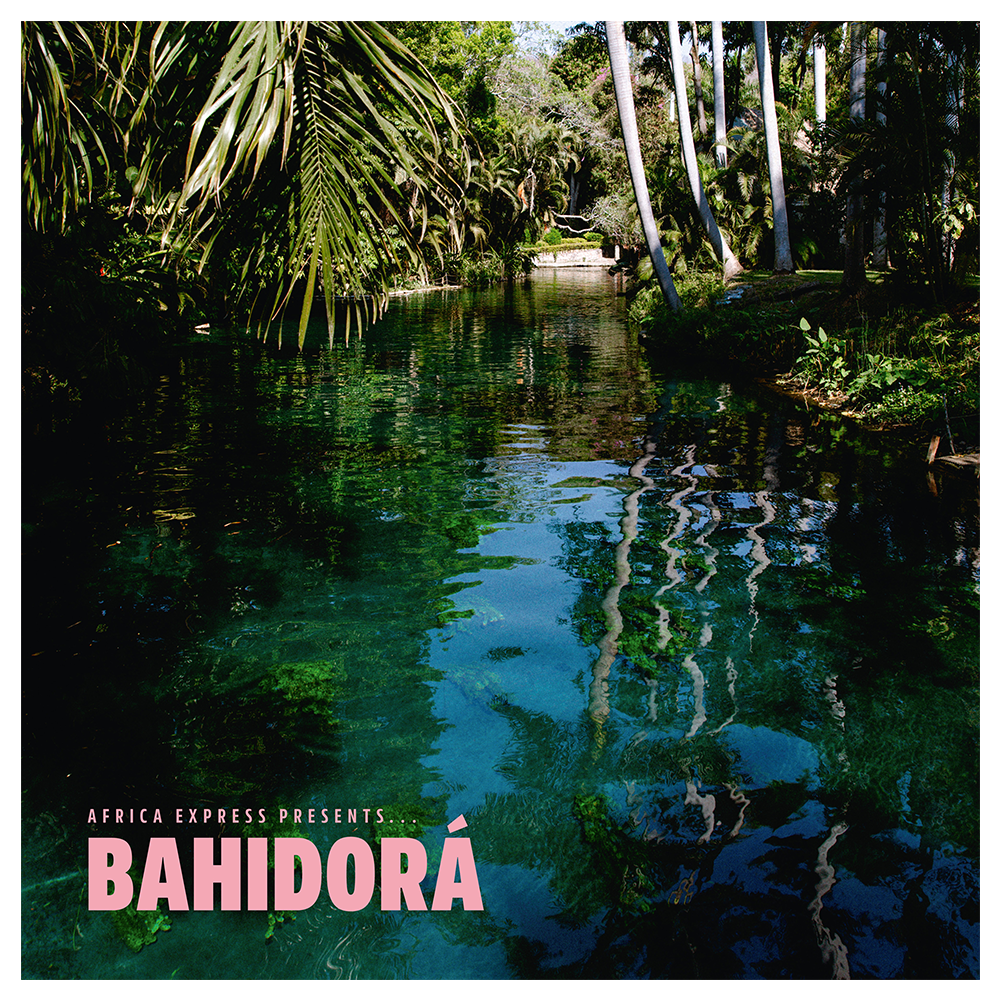 World Circuit Records Official Store - Africa Express - Africa Express presents... Bahidorá