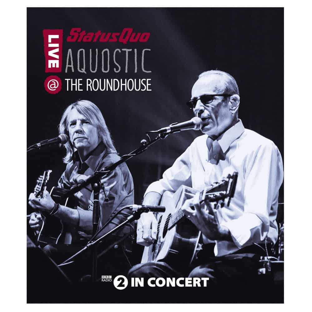 Buy Online Status Quo - Aquostic! Live At The Roundhouse