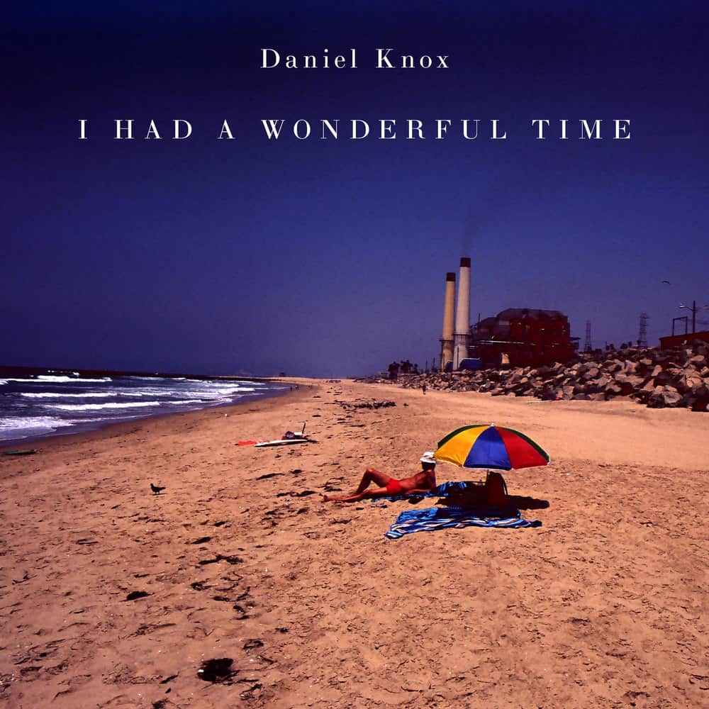 Buy Online Daniel Knox - I Had A Wonderful Time