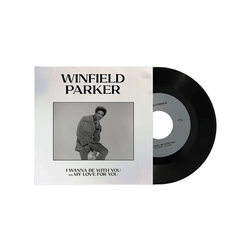 Winfield Parker / I Wanna Be With You b/w My Love For You (RSD2024) Winfield Parker / I Wanna Be With You b/w My Love For You (RSD2024)