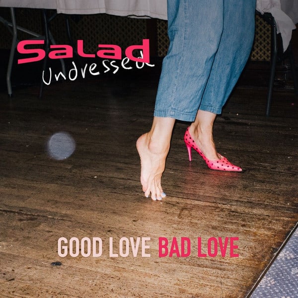 Buy Online Salad Undressed - Good Love Bad Love Vinyl