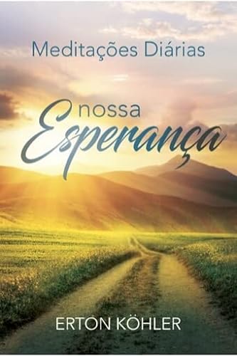 Livro Religião Nossa Esperança Meditações Diárias de Erton Kohler pela Casa Publicadora Brasileira (2019)