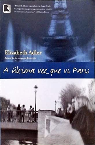 A Última Vez Que Vi Paris de Elizabeth Adler pela Record (2003)
