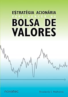 Estratégia Acionária Para Vencer na Bolsa de Valores de Rivadavila S. Malheiros pela Novatec (2008)