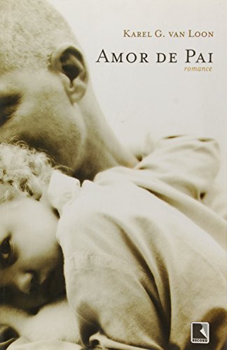 Amor de Pai de Karel G. Van Loon pela Record (2004)
