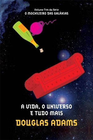 A Vida, O Universo E Tudo Mais Vol. 3 de Douglas Adams pela Sextante (2009)
