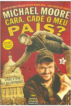 Livro Ciência Política Cara, Cadê o Meu País? de Michael Moore pela Francis (2004)
