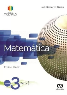 Projeto Multiplo - Matemática Ensino Médio Volume 3 de Luiz Roberto Dante pela Ática (2017)
