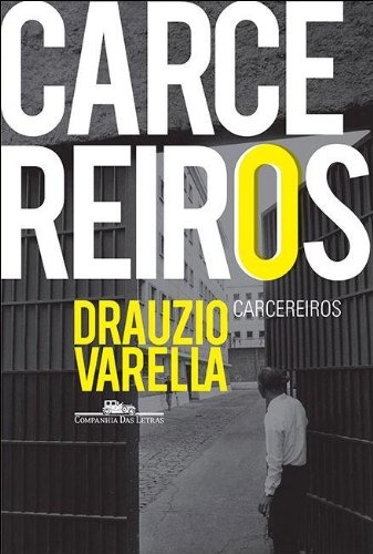 Carcereiros de Drauzio Varella pela Companhia Das Letras (2012)
