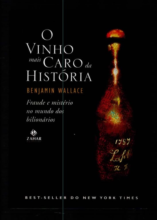 O Vinho mais Caro da História de Benjamin Wallace pela Zahar (2008)
