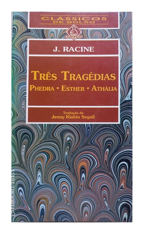 Três Tragédias - Phedra Esther Athália - Clássicos de Bolso de J. Racine pela Ediouro