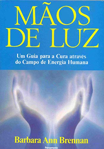 Mãos De Luz de Barbara Ann Brennan pela Pensamento (1998)
