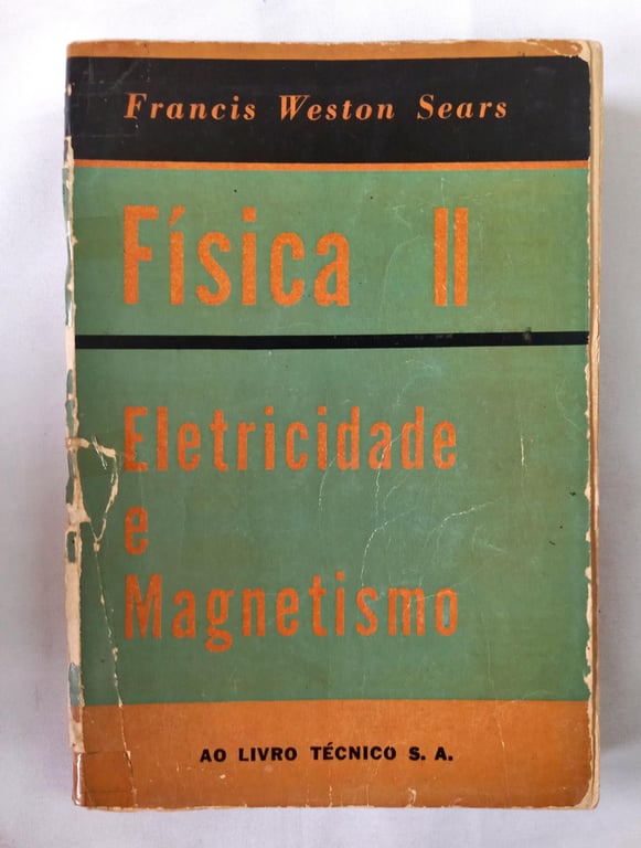 Física - Eletrecidade e Magnetismo - Vol. 2 de Francis Weston Sears pela Ao Livro Técnico (1964)