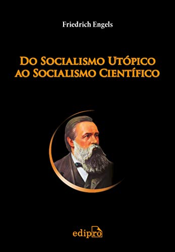 Do Socialismo Utópico ao Socialismo Científico de Friedrich Engels pela Edipro (2011)
