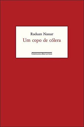 Um Copo de Cólera de Raduan Nassar pela Companhia Das Letras (2013)
