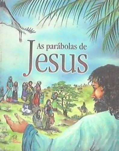 As parabolas de jesus de Elio Guerriero pela Paulinas (2011)
