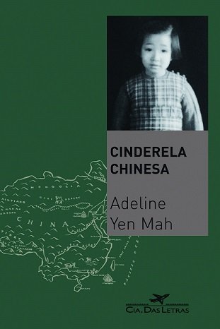 Cinderela Chinesa de Adeline Yen Mah pela Companhia Das Letras (2022)
