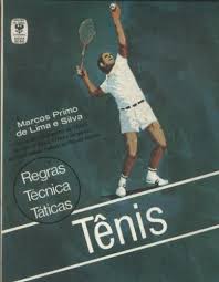 Tênis: Regras, Técnica, Táticas de Marcos Primo de Lima e Silva pela Ediouro (1979)
