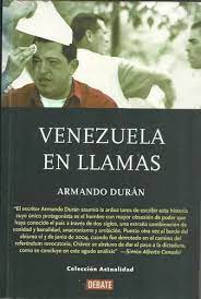 Venezuela En Llamas (spanish Edition) de Armando Durán pela Autores Editores (2004)

