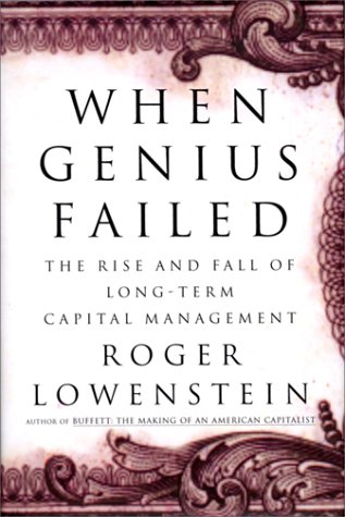 When Genius Failed de Roger Lowenstein pela Random House (2000)
