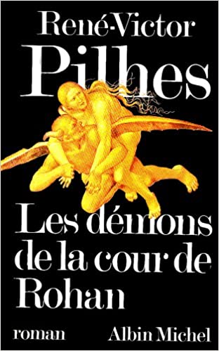 Demons de La Cour de Rohan de Rene-victor Pilhes pela Albin Michel (1987)