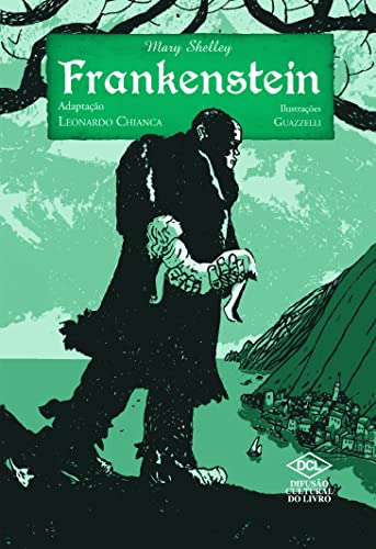 Frankenstein de Mary Shelley; Leonardo Chianca pela Difusão Cultural Do Livro (2007)
