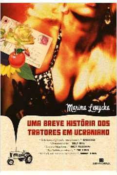 Uma Breve História dos Tratores Em Ucraniano de Marina Lewycka pela Bertrand Brasil (2008)