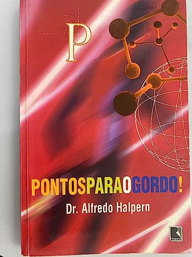 Livro Saúde Pontos para o Gordo! de Dr. Alfredo Halpern pela Record (2003)
