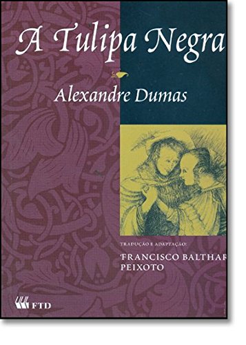 A Tulipa Negra de Alexandre Dumas pela Ftd (2004)
