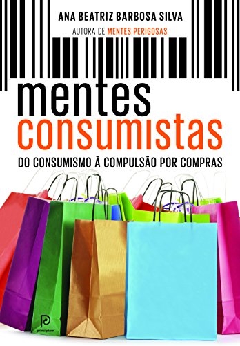 Mentes Consumistas de Ana Beatriz Barbosa Silva pela Principium (2014)