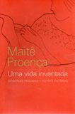 Livro Literatura Brasileira Uma Vida Inventada Memórias Trocadas e Outras Histórias de Maitê Proença pela Agir (2008)
