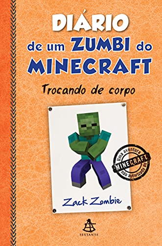 Diário De Um Zumbi Do Minecraft Trocando De Corpo de Herobrine Books pela Sextante (2015)
