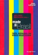Made in Brasil - Três Décadas do Vídeo Brasileiro de Arlindo Machado pela Iluminuras (2007)
