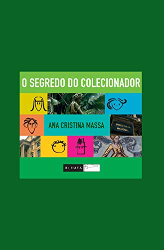 Livro Infanto Juvenis O Segredo do Colecionador de Ana Cristina Massa pela Biruta (2006)

