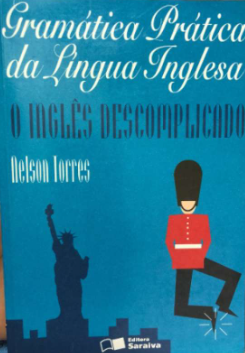 Gramática Prática Da Língua Inglesa O Inglês Descomplicado de Nelson Torres pela Saraiva (1995)