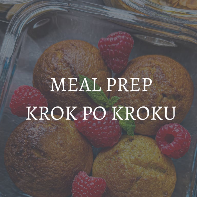 Dowiedz się jak przygotować meal prep krok po kroku