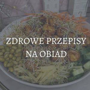 propozycje na zdrowe obiady
