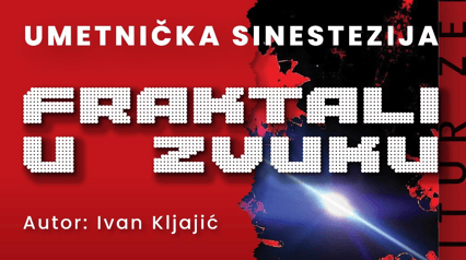 Ivan Kljajić – Fraktal u zvuku -OTVARANJE IZLOŽBE
