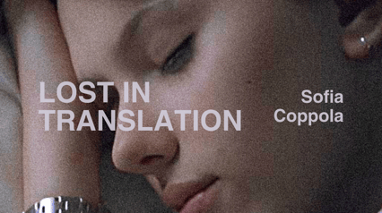 Screening of 'LOST IN TRANSLATION' with a lecture and discussion (in original with Russian subtitles)