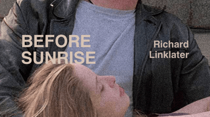 Показ "BEFORE SUNRISE" с лекцией и обсуждением (в оригинале с русскими субтитрами)