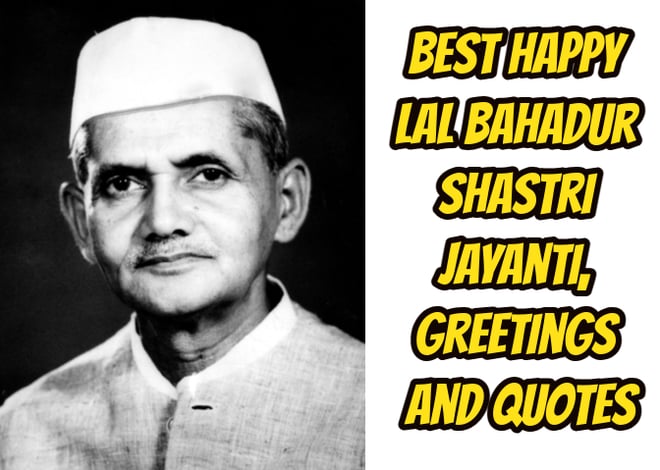 Best Happy Lal Bahadur Shastri Jayanti, Greetings and Quotes